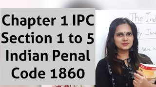 Chapter 1 IPC  Section 1 to 5 Indian Penal Code 1860 [upl. by Malone268]