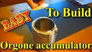 Easytobuild Orgone Accumulator Tutorial [upl. by Pugh475]