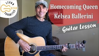 Homecoming Queen  Kelsea Ballerini  Guitar Lesson [upl. by Stevy103]