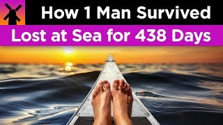 How 1 Man Survived Being Lost 438 Days at Sea [upl. by Euginom450]