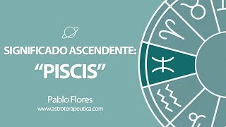 Significado Ascendente Piscis [upl. by Nitreb289]