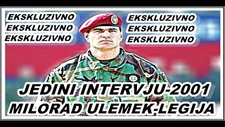 EKSKLUZIVNOMILORAD ULEMEKLEGIJA JEDINI INTERVJU 2001 [upl. by Akilat342]