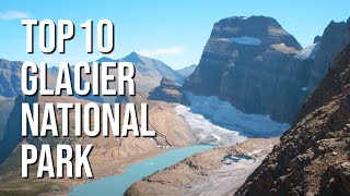 Top 10 Reasons to Visit Glacier National Park [upl. by Gayel]