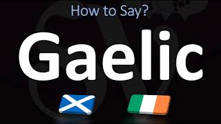 How to Pronounce Gaelic CORRECTLY  Irish VS Scottish [upl. by Uria]