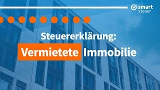 Vermietete Immobilie Steuererklärung  Kapitalanlage Immobilie Steuern sparen [upl. by Annovy]