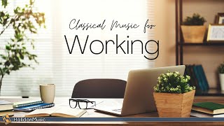 Classical Music for Working [upl. by Einomrah]