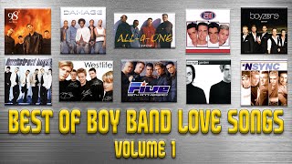 Best of Boy Band Love Songs Volume 1 [upl. by Annohsak]