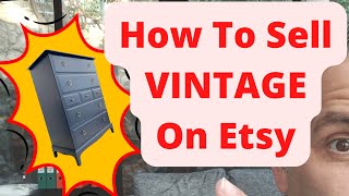 How To Sell VINTAGE On Etsy  The Essential Guide [upl. by Kantos]