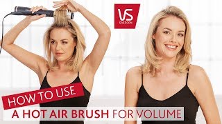 How To Use A Hot Air Brush For Ultimate Volume  VS Sassoon [upl. by Cordey]