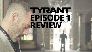 Tyrant TV Show  Season 1 Episode 1  Pilot Review amp Recap [upl. by Ikcim626]