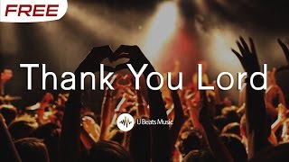 FREE quotUpliftingquot Gospel Praise and Worship Instrumental  quotThank You Lordquot Prod IJ Beats [upl. by Nylzaj]