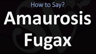 How to Pronounce Amaurosis Fugax CORRECTLY [upl. by Ahsillek]