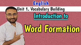 Introduction to word formation Vocabulary BuildingEnglish BE 1st year 3110002 GTU BE 1st year [upl. by Meggie]