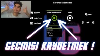 GEÇMİŞİ KAYDETMEK NVIDIA GeForce Experience [upl. by Bret]