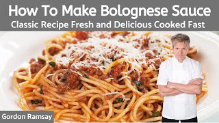 Gordon Ramsay Bolognese Sauce Recipe Authentic Italian [upl. by Germaine578]