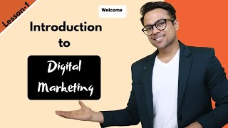 Lesson1 Introduction to Digital Marketing  FREE Digital Marketing Course [upl. by Ayekin]