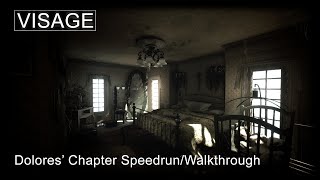 Dolores Chapter  Visage SpeedrunWalkthrough [upl. by Lustig]