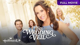 The Wedding Veil  Full Hallmark Movie  Hallmark [upl. by Etiragram]