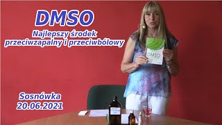 DMSO  Najlepszy środek przeciwzapalny i przeciwbólowy  Sosnówka 200621 [upl. by Orson45]