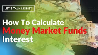 How to calculate money market fund interest [upl. by Gypsie499]