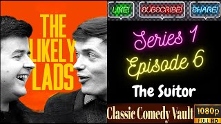 The Likely Lads Series 1 Episode 6 The Suitor HD [upl. by Murdoch581]