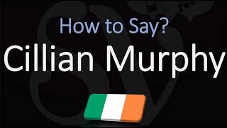 How to Pronounce Cillian Murphy CORRECTLY [upl. by Iow]