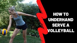 How to Underhand Serve a Volleyball [upl. by Llenrahs553]