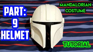 Mandalorian Costume Tutorial  PART 9  Helmet [upl. by Nnaeitak]