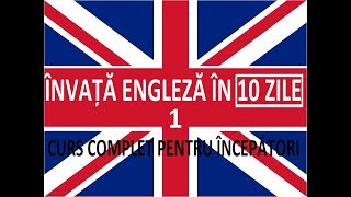 Invata engleza in 10 ZILE  Curs complet pentru incepatori  LECTIA 1 [upl. by Whitman]