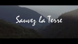 Sauvez la Terre [upl. by Anecusa]