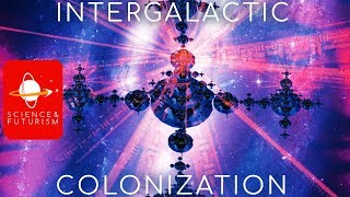 Intergalactic Colonization [upl. by Eldwun]