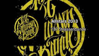 187 Strassenbande  Allstars 2013 [upl. by Sauer]