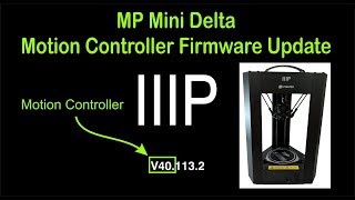 Updating Monoprice MP Mini Delta Motion Controller Firmware [upl. by Weinreb791]