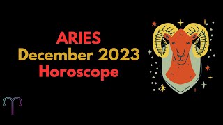 Aries December 2023 Horoscope [upl. by Monafo948]