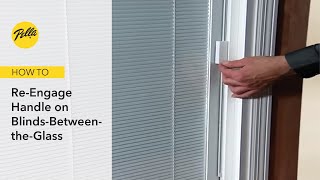 How To ReEngage Handle on Between the Glass Blinds [upl. by Idmann]