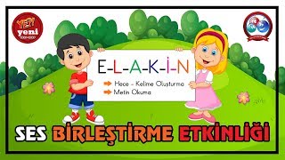 ELAKİN Ses Birleştirme Etkinlikleri  Hece Kelime Oluşturma  Genel Tekrar [upl. by Rodolph]