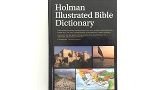 Holman Illustrated Bible Dictionary Review [upl. by Lahcim371]