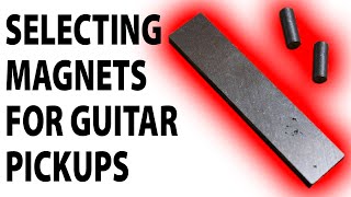 How To Select A Guitar Pickup Magnet [upl. by Wesley]