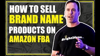 How To Sell Brand Name Products on Amazon Legally [upl. by Gut]