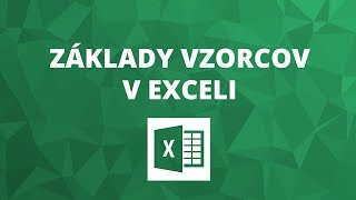 Základy vzorcov v Exceli [upl. by Kirkpatrick]