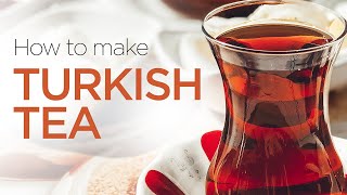 Tips on How to Make Turkish Tea [upl. by Sadoc]