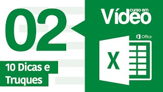 Curso Excel 02  10 Dicas e Truques para Excel [upl. by Fons]