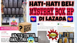 HATIHATI BELI MYSTERY BOX HP DI LAZADA [upl. by Ariana]