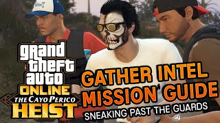 How To Complete The Gather Intel Mission in Cayo Perico Heist GTA 5 Online [upl. by Arahc]