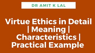 Virtue Ethics  Meaning  Characteristics  practical example [upl. by Remlap698]