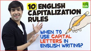 10 Rules Of Capitalisation  When To Use Capital Letters In English Writing  English Grammar Lesson [upl. by Nonnarb]