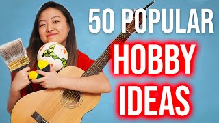 50 Popular Hobbies to Start Today [upl. by Leinod]