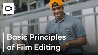 5 Basic Principles of Video Editing  How To Edit Video [upl. by Harlan]