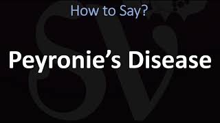 How to Pronounce Peyronie’s Disease CORRECTLY [upl. by Adnuhsal]