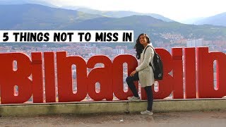 5 BEST Places to Visit in BILBAO Spain on a Day Trip [upl. by Langdon]